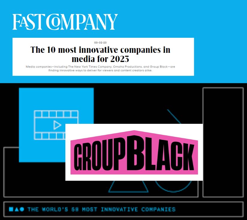 Fast Company: Group Black among 10 most innovative in media of 2023
